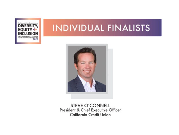 San Francisco Valley Business Journal Diversity, Equity + Inclusion Roundtable & Awards 2023, Individual Finalists, Steve O'Connell, President & Chief Executive Officer California Credit Union
